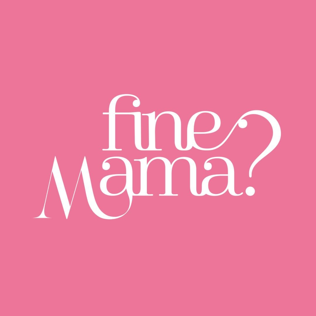 Fine Mama ?
